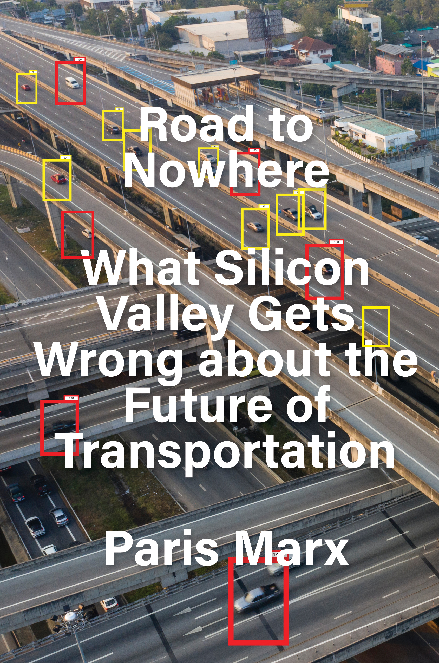 Book cover of Road to Nowhere: What Silicon Valley Gets Wrong about the Future of Transportation by Paris Marx